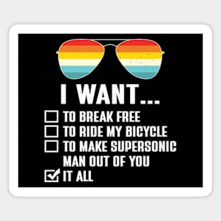 Funny Music lover Gift Bicycle Costume I Want It All Magnet